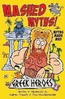 Mashed Myths Greek Heroes - Mick Wannenmacher - Traucki Andrew - Libro in lingua inglese - NYC Press - Mashed Myths Seizoensaanbieding