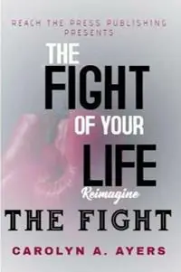 Fight of Your Life Reimagine - Carolyn Ayers - Libro in lingua inglese - Reach the Press - Finale Uitverkoop