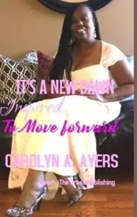It‘s A New Dawn - Carolyn Ayers - Libro in lingua inglese - Reach the Press - Beperkt Aanbod