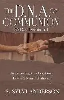 Weekendaanbieding The D.N.A. of Communion Understanding Your God-Given Divine & Natural Authority - S Sylvi S Anderson - Libro in lingua inglese - Emery Press -