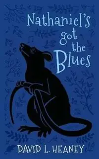 Nathaniel‘s Got the Blues - David L Heaney - Libro in lingua inglese - Author David Heaney - Seizoensaanbieding