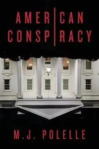 Koopje American Conspiracy - M J Polelle - Libro in lingua inglese - Lido Press -