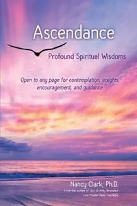 Goedkoop Ascendance Profound Spiritual Wisdoms - Nancy Clark Ph D - Libro in lingua inglese - Dr. Nancy Clark, Ph.D. Publishing -