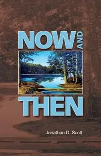 Now and Then - Jonathan D Scott - Libro in lingua inglese - Middleton Books - Dagaanbieding