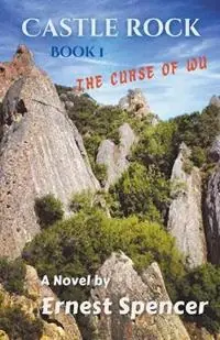 The Curse of Wu - Ernest Spencer - Libro in lingua inglese - Corps Productions, Inc. - Castle Rock Op = Op