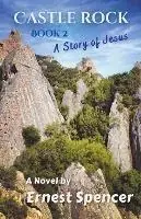 Must-Have A Story of Jesus - Ernest Spencer - Libro in lingua inglese - Corps Productions, Inc. - Castle Rock