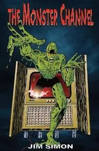 The Monster Channel - Jim Simon - Libro in lingua inglese - Crestwood/Two Publications - Gereduceerde Prijs