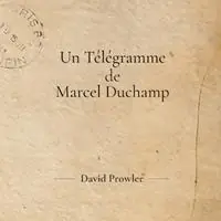 Un Télégramme de Marcel Duchamp - David Prowler - Libro in lingua inglese - Readymade Press - Rechtstreeks Van De Fabrikant