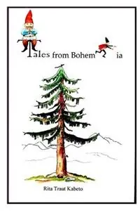 Tales from Bohemia - Rita Traut Kabeto - Libro in lingua inglese - Buchonia Publishing - Koop Online
