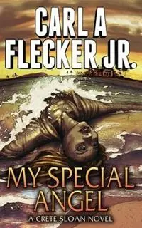 My Special Angel - Carl A Flecker - Libro in lingua inglese - Carl a Flecker Jr - Op = Op