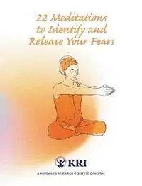 22 Meditations to Identify & Release Your Fears - Kundalini Research Institute - Libro in lingua inglese - Kundalini Research Institute - Snelle Levering