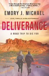 Deliverance A Road Trip to Die For - Emory J Michael - Libro in lingua inglese - Mountain Rose Publishing - Voordeelprijs