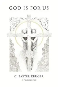 God is for Us - C.Baxter Kruger - Libro in lingua inglese - Perichoresis Press - Favoriet