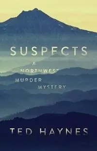 Flitsaanbieding Suspects A Northwest Murder Mystery - Ted Haynes - Libro in lingua inglese - Robleda Company, Publishers -