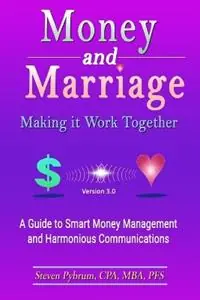 Money and Marriage-Making It Work Together-Version 3.0 - Steven Pybrum - Libro in lingua inglese - Abundance Publishing - Bestseller