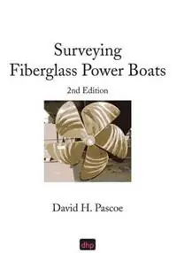Surveying Fiberglass Power Boats 2nd Edition - David H Pascoe - Libro in lingua inglese - D. H. Pascoe & Co., Inc. - Seizoensaanbieding