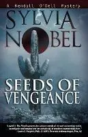 Rechtstreeks Van De Fabrikant Seeds of Vengeance A Kendall O‘Dell Mystery - Sylvia Nobel - Libro in lingua inglese - Nite Owl Books -