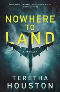 Merkproduct Nowhere to Land - Teretha Houston - Libro in lingua inglese - Yorkinton -
