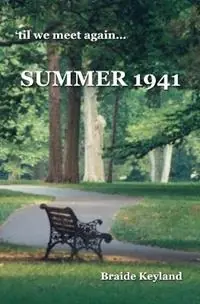 Must-Have Summer 1941 ‘til we meet again... - Braide Keyland - Libro in lingua inglese - Keyland Wabokat LLC -