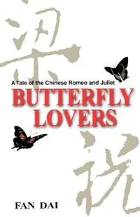 Goedkoop Butterfly Lovers A Tale of the Chinese Romeo and Juliet - Fan Dai - Libro in lingua inglese - Independent Publishers Group -