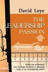 The Leadership Passion - David Loye - David Loye - Libro in lingua inglese - iUniverse.com - Voordeelprijs