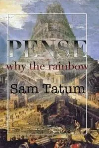 Seizoensaanbieding Pense Why the Rainbow? - Sam Tatum - Libro in lingua inglese - Devvon House Publishing -