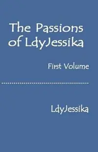 Direct Beschikbaar The Passions of Lady Jessika - Lady Jessika - Ldyjessika - Libro in lingua inglese - iUniverse.com -