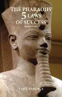 The Pharaohs‘ 5 Laws of Success, First Edition - Tarik Karenga - Libro in lingua inglese - Amenism, Inc. - Nieuw