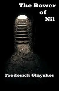The Bower of Nil A Narrative Poem - Frederick Glaysher - Libro in lingua inglese - Earthrise Press - Aanbieding