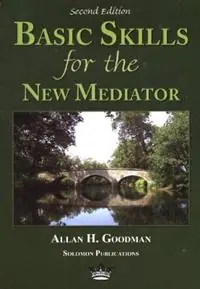 Basic Skills for the New Mediator, 2nd Edition - Allan H Goodman - Libro in lingua inglese - Solomon Publications - Alleen Vandaag