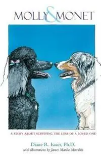 Snelle Levering Molly & Monet A story about surviving the loss of a loved one - Diane R Isaacs - Libro in lingua inglese - Molly & Monet Publications -