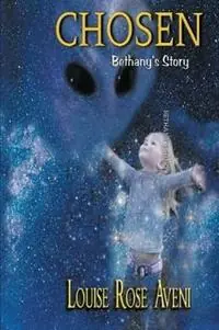 Chosen Bethany‘s Story - Louse Rose Aveni - Libro in lingua inglese - Angel House Publishing - Beste Prijs