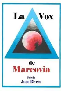 La Vox de Marcovia - Juan Rivero - Libro in lingua inglese - Punto Siete - Op = Op