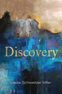 Discovery - Leslie Schweitzer Miller - Libro in lingua inglese - Notramour Press - Op = Op