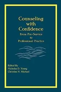 Direct Beschikbaar Counseling with Confidence - Nicholas D Young - Christine N Michael - Libro in lingua inglese - Synthesis Center Inc. -