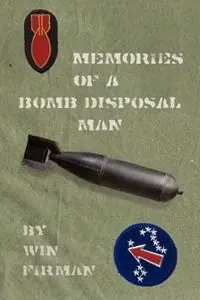 Premium Memories of a Bomb Disposal Man - Winfield Firman - Libro in lingua inglese - Synthesis Center Inc. -