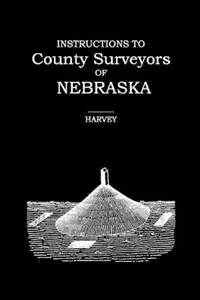 Instructions to County Surveyors of Nebraska - Robert Harvey - Libro in lingua inglese - Blue Mound Press - Direct Beschikbaar