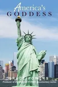 America‘s Goddess Who Is She? - Grace Powers - Libro in lingua inglese - Linda Stunell - Hoge Kwaliteit