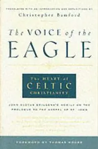 Voice of the Eagle The Heart of Celtic Christianity - Christopher Bamford - Libro in lingua inglese - SteinerBooks, Inc - Fabrieksprijs
