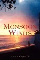Tijdelijk Beschikbaar Monsoon Winds - Julie A Bankston - Libro in lingua inglese - Xlibris -
