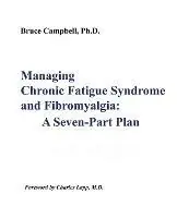 Bestel Nu Managing Chronic Fatigue Syndrome and Fibromyalgia - Bruce F Campbell - Libro in lingua inglese - Cfids & Fibromyalgia Self-Help Program -