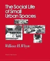 The Social Life of Small Urban Spaces - William H Whyte - Libro in lingua inglese - Project for Public Spaces, Inc - Rechtstreeks Van De Fabrikant