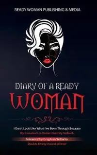 Finale Uitverkoop Diary of a Ready Woman I don‘t look like what I‘ve been through because my comeback is better than my setback - Nekisha Michelle Kee - Libro in lingua inglese - Ready Woman Publishing & Media -