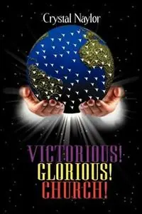 Victorious! Glorious! Church! - Crystal Naylor - Libro in lingua inglese - Our Soon Coming King - Betaalbaar