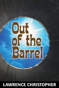 Beperkt Aanbod Out of the Barrel - Lawrence Christopher - Libro in lingua inglese - Mf Unlimited -