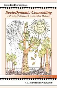 Beperkte Voorraad SocioDynamic Counselling A Practical Approach To Meaning Making - R. Vance Peavy - Libro in lingua inglese - Taos Institute Publications -