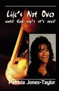 Life‘s Not Over Until God Says It‘s Over - Libro in lingua inglese - Kingdom Word Publications - Lage Prijs