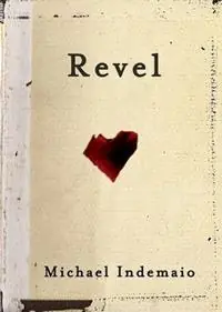 Revel - Michael Indemaio - Libro in lingua inglese - Acrylic Verbs Press - Dagaanbieding