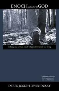 Enoch Walked With God - Derek Joseph Levendusky - Libro in lingua inglese - Elim Publishing - Beperkte Voorraad