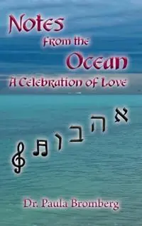 Notes from the Ocean A Celebration of Love - Paula Bromberg - Libro in lingua inglese - Joyful Awakening Books - Koop Vandaag
